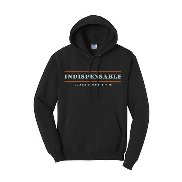 Indispensable Focused on Faith and Family Hoodie Front